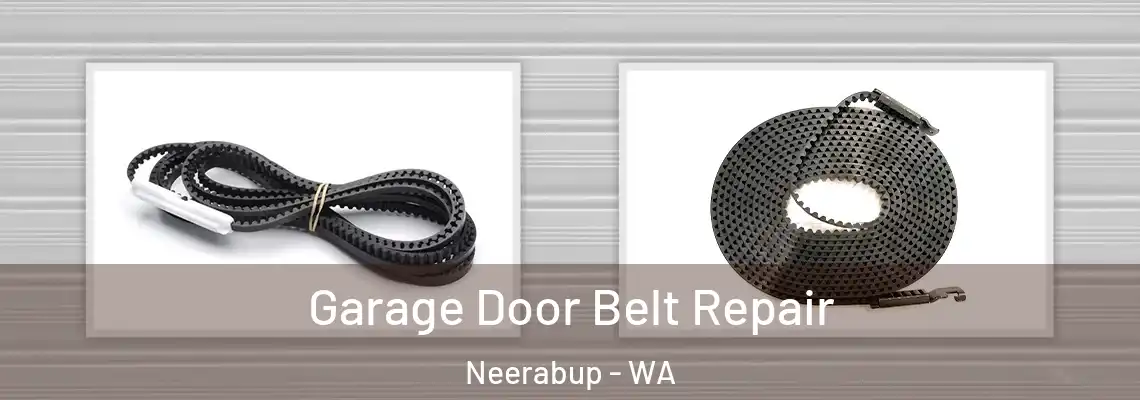  Garage Door Belt Repair Neerabup - WA