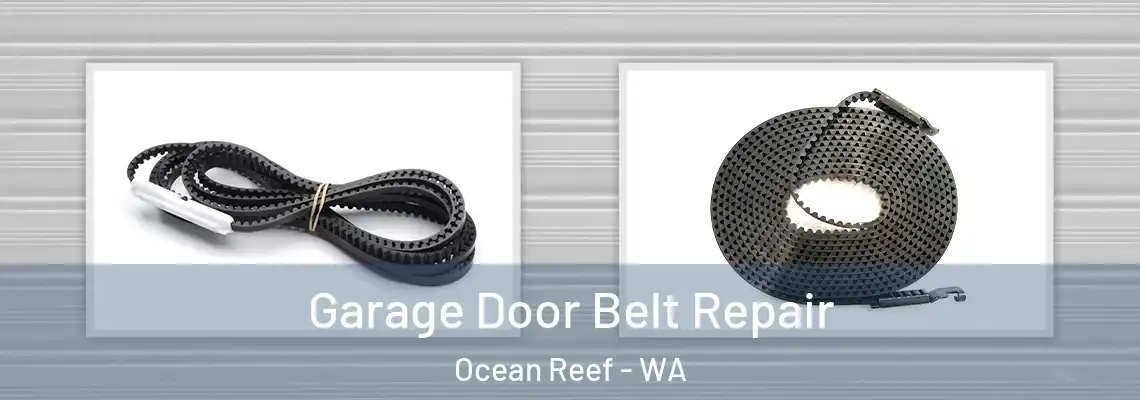 Garage Door Belt Repair Ocean Reef - WA