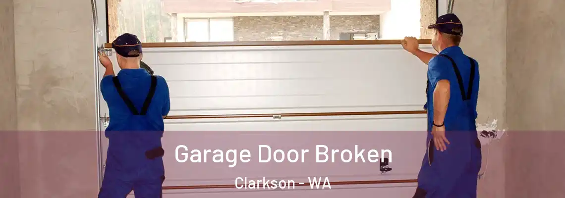  Garage Door Broken Clarkson - WA