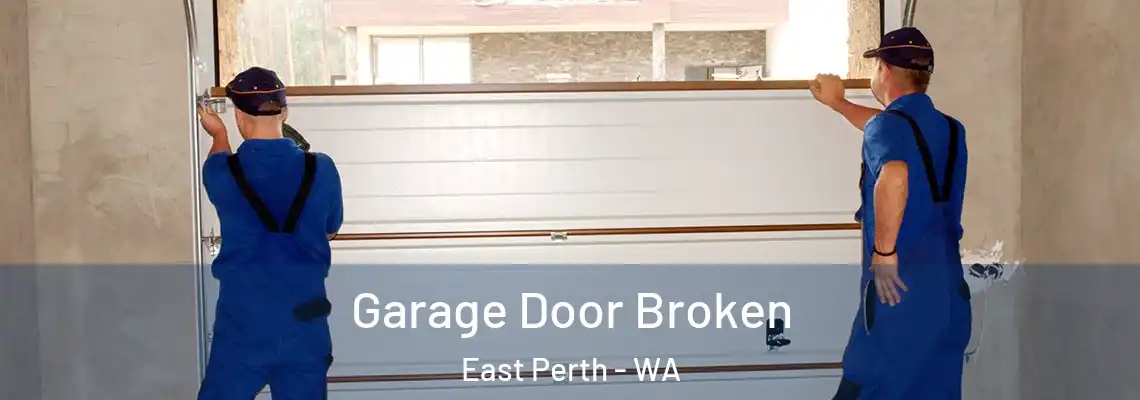 Garage Door Broken East Perth - WA