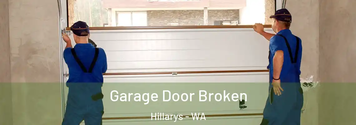 Garage Door Broken Hillarys - WA