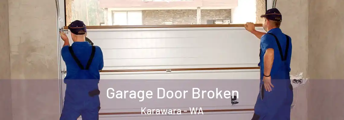 Garage Door Broken Karawara - WA