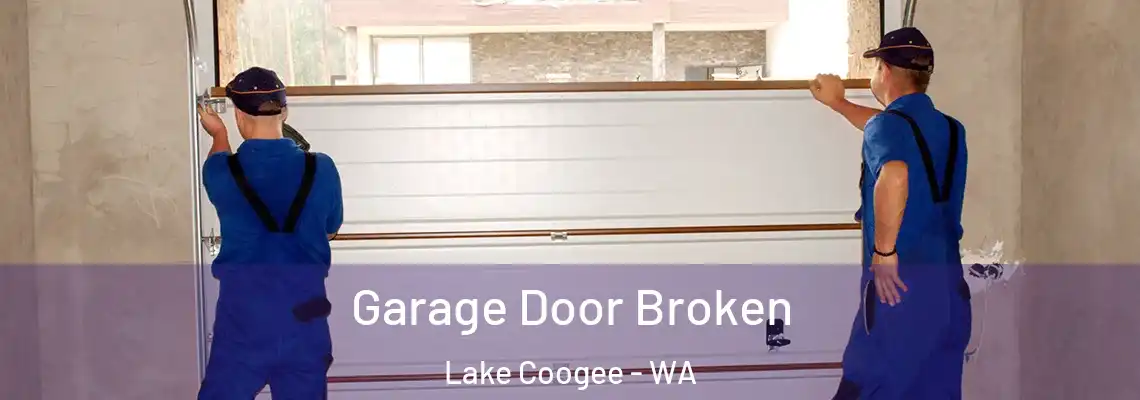 Garage Door Broken Lake Coogee - WA