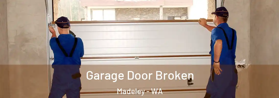 Garage Door Broken Madeley - WA