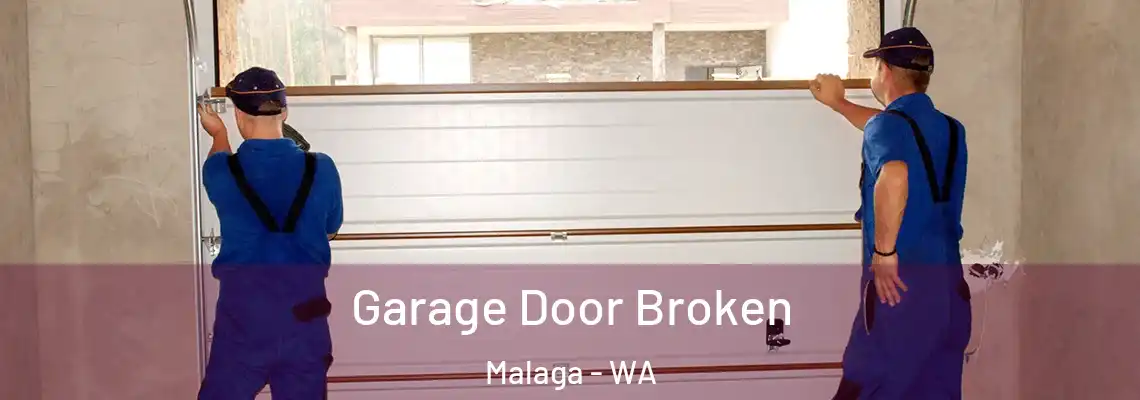  Garage Door Broken Malaga - WA