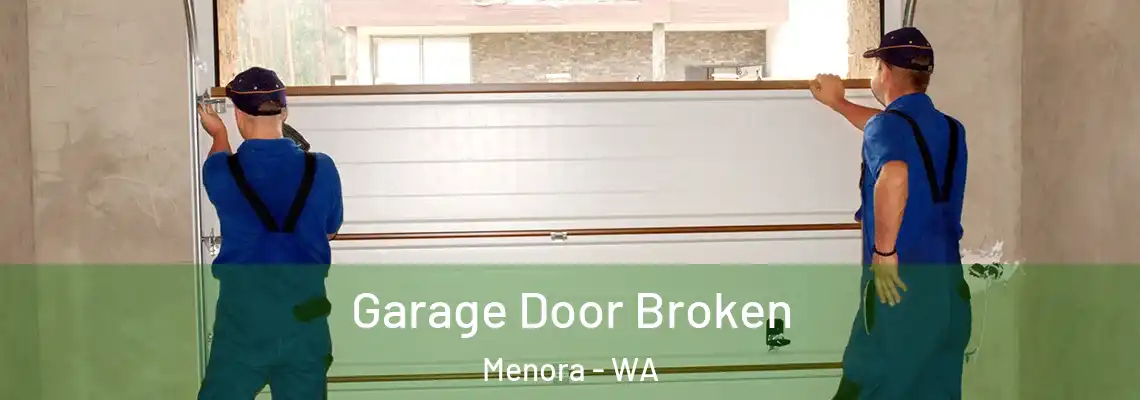 Garage Door Broken Menora - WA