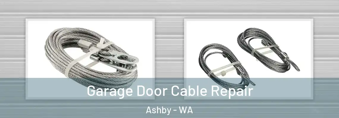 Garage Door Cable Repair Ashby - WA