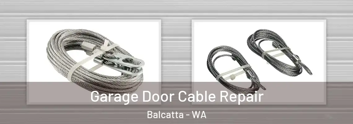 Garage Door Cable Repair Balcatta - WA