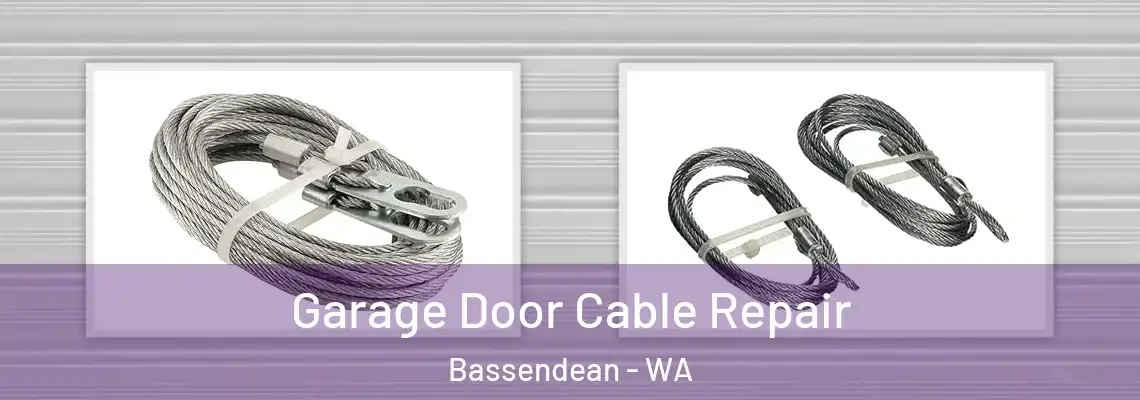  Garage Door Cable Repair Bassendean - WA