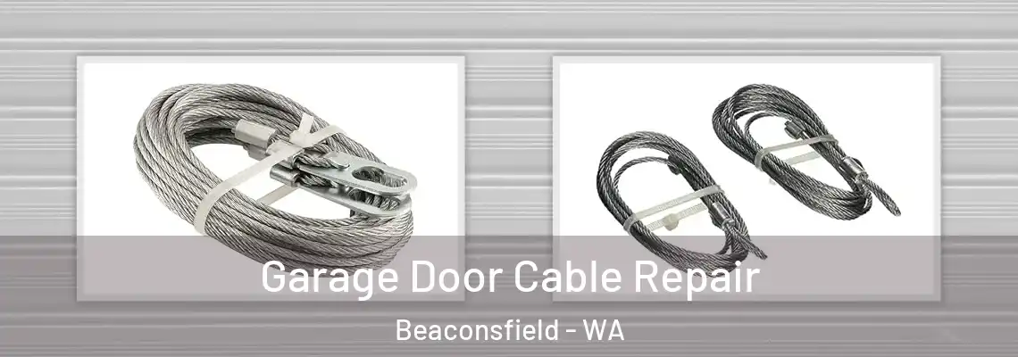 Garage Door Cable Repair Beaconsfield - WA