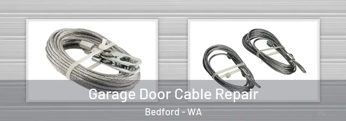 Garage Door Cable Repair Bedford - WA