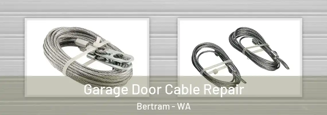 Garage Door Cable Repair Bertram - WA