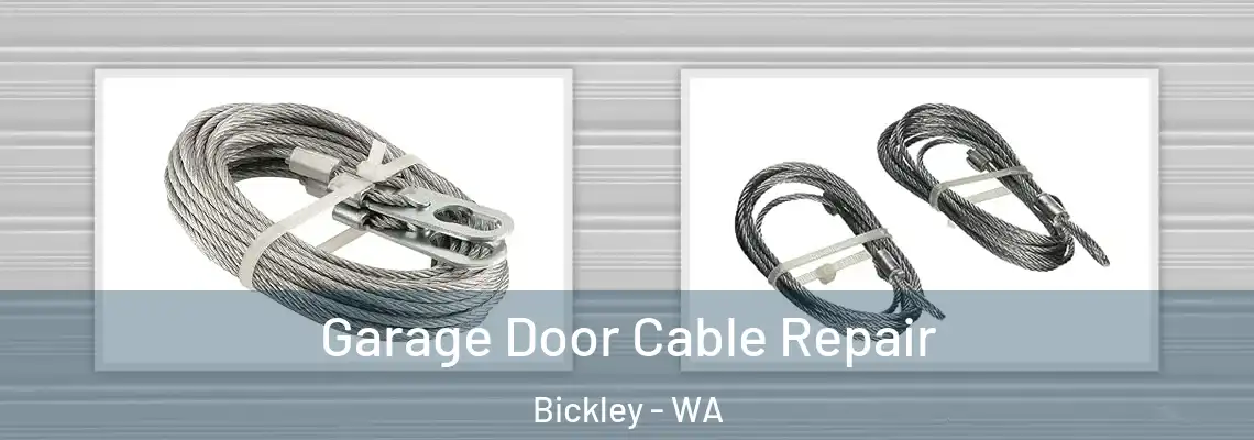 Garage Door Cable Repair Bickley - WA