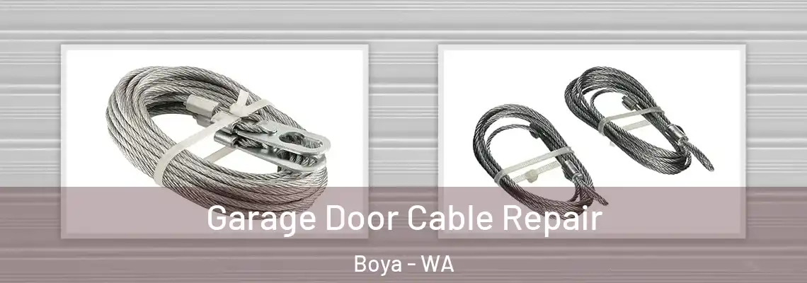 Garage Door Cable Repair Boya - WA
