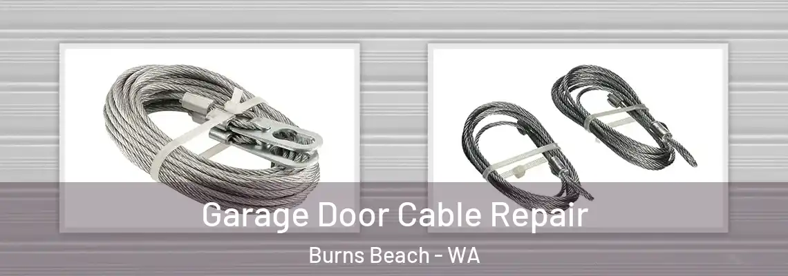 Garage Door Cable Repair Burns Beach - WA
