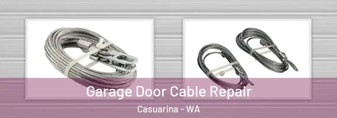 Garage Door Cable Repair Casuarina - WA