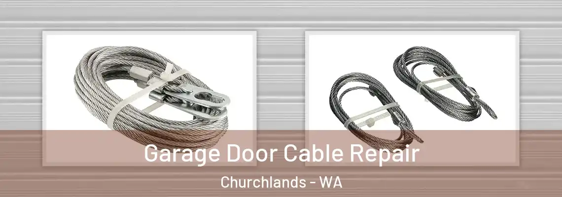 Garage Door Cable Repair Churchlands - WA