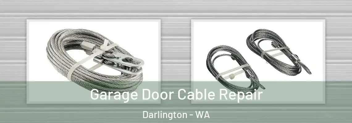  Garage Door Cable Repair Darlington - WA