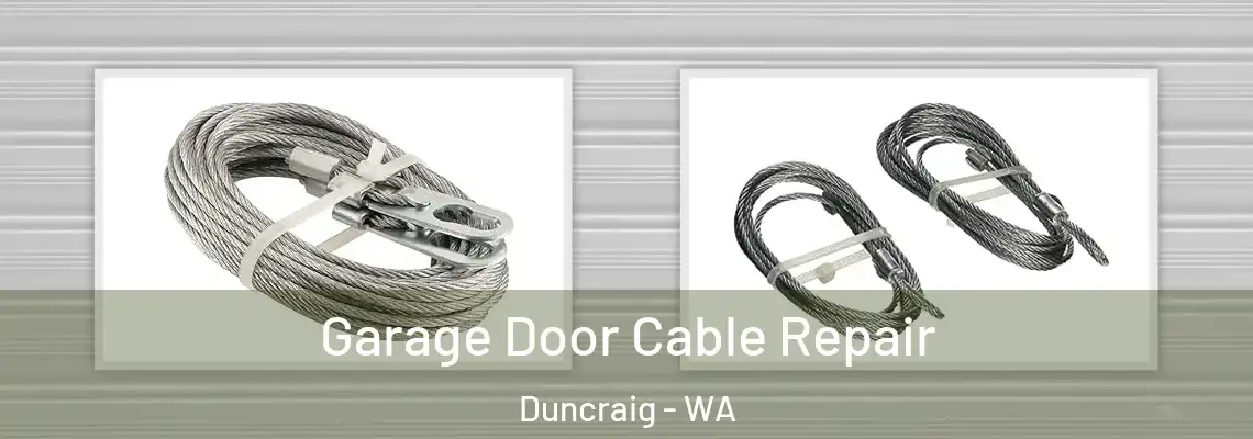 Garage Door Cable Repair Duncraig - WA