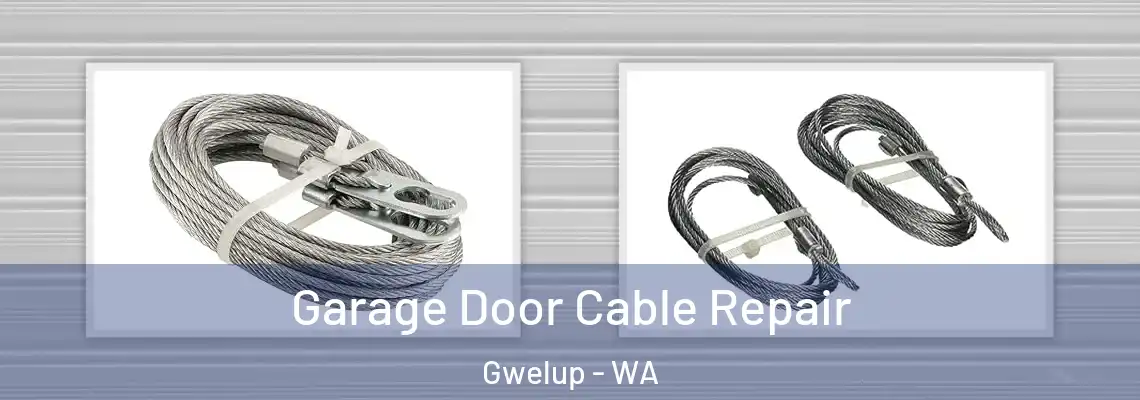 Garage Door Cable Repair Gwelup - WA