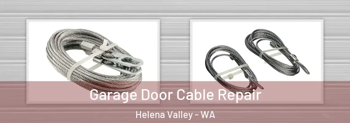 Garage Door Cable Repair Helena Valley - WA