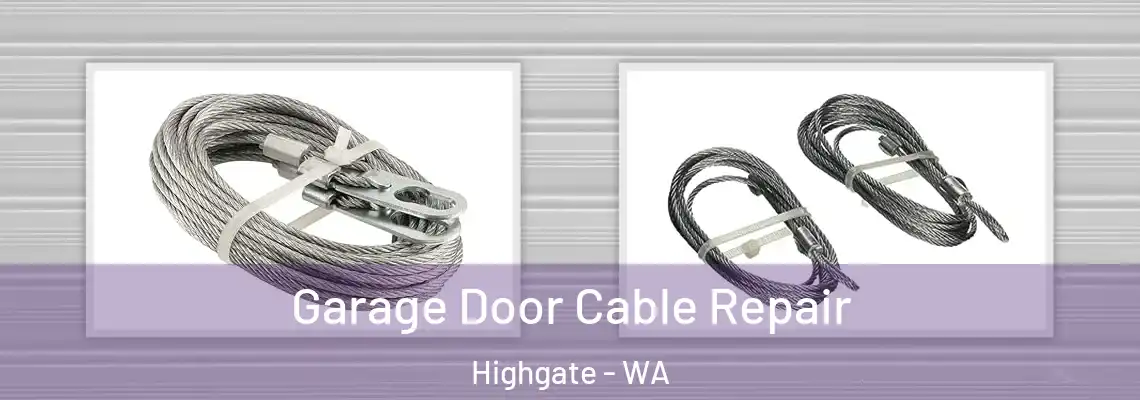  Garage Door Cable Repair Highgate - WA
