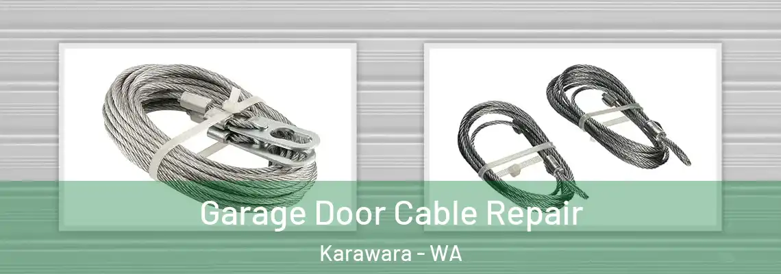 Garage Door Cable Repair Karawara - WA