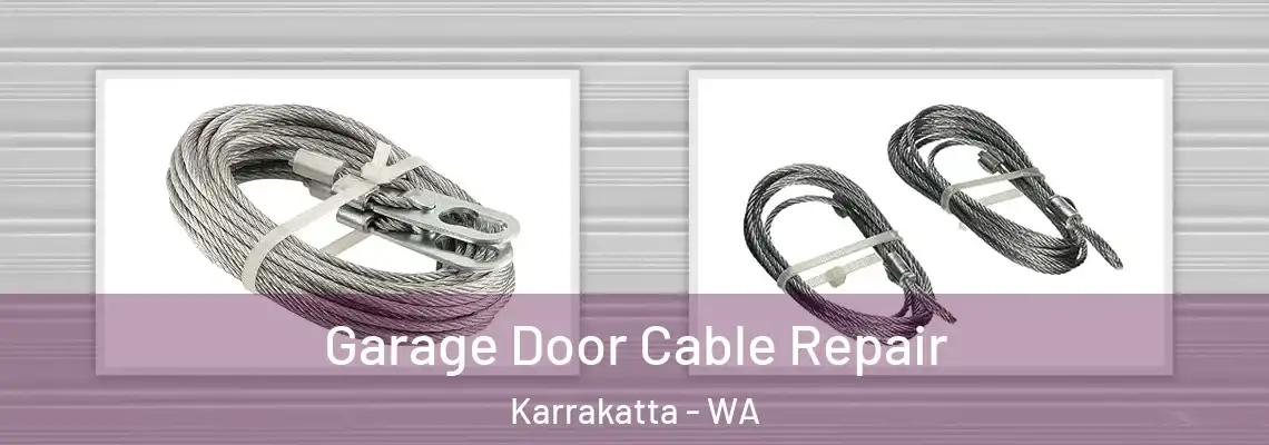 Garage Door Cable Repair Karrakatta - WA