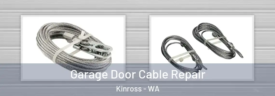 Garage Door Cable Repair Kinross - WA