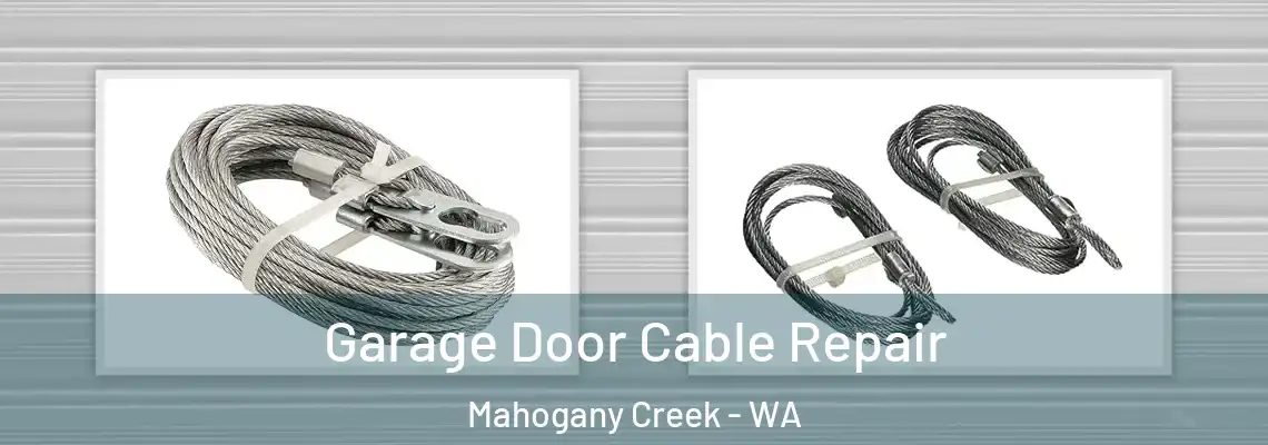 Garage Door Cable Repair Mahogany Creek - WA