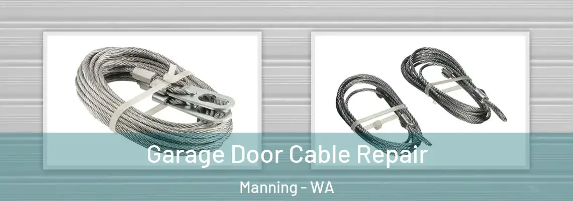 Garage Door Cable Repair Manning - WA