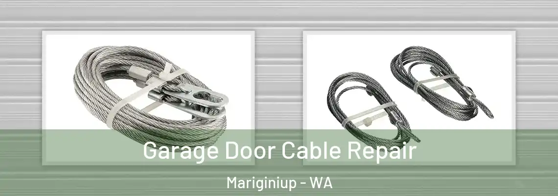 Garage Door Cable Repair Mariginiup - WA