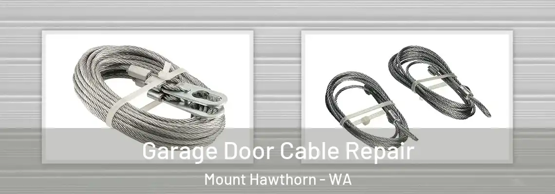 Garage Door Cable Repair Mount Hawthorn - WA