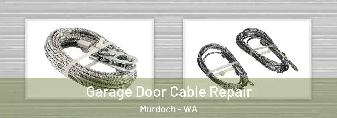 Garage Door Cable Repair Murdoch - WA