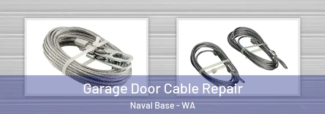 Garage Door Cable Repair Naval Base - WA