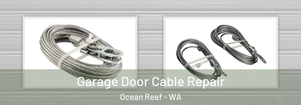 Garage Door Cable Repair Ocean Reef - WA