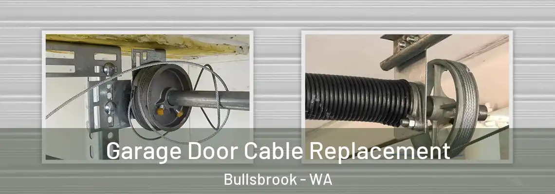 Garage Door Cable Replacement Bullsbrook - WA