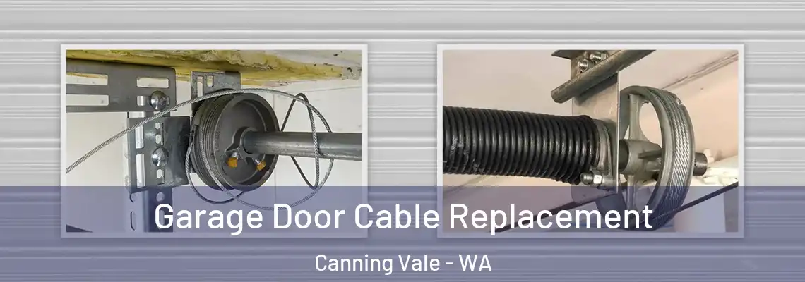  Garage Door Cable Replacement Canning Vale - WA