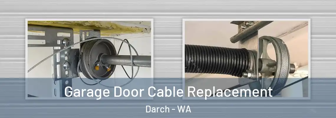 Garage Door Cable Replacement Darch - WA