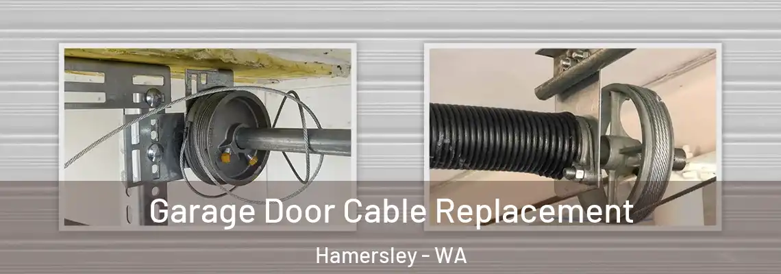 Garage Door Cable Replacement Hamersley - WA