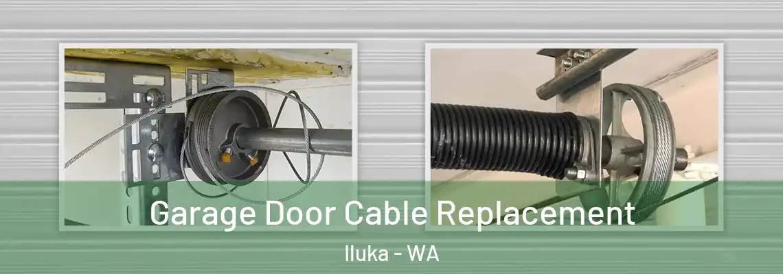Garage Door Cable Replacement Iluka - WA