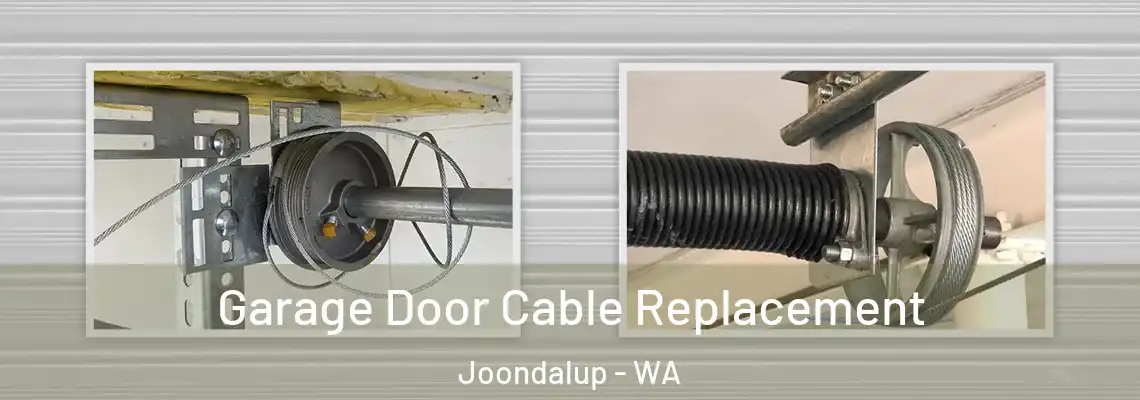  Garage Door Cable Replacement Joondalup - WA