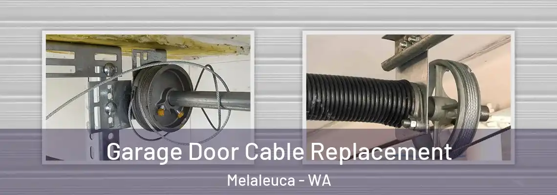 Garage Door Cable Replacement Melaleuca - WA