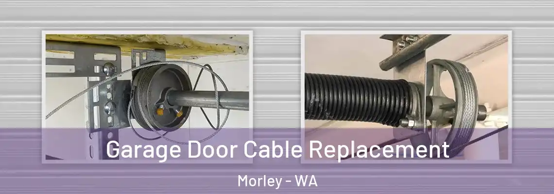 Garage Door Cable Replacement Morley - WA