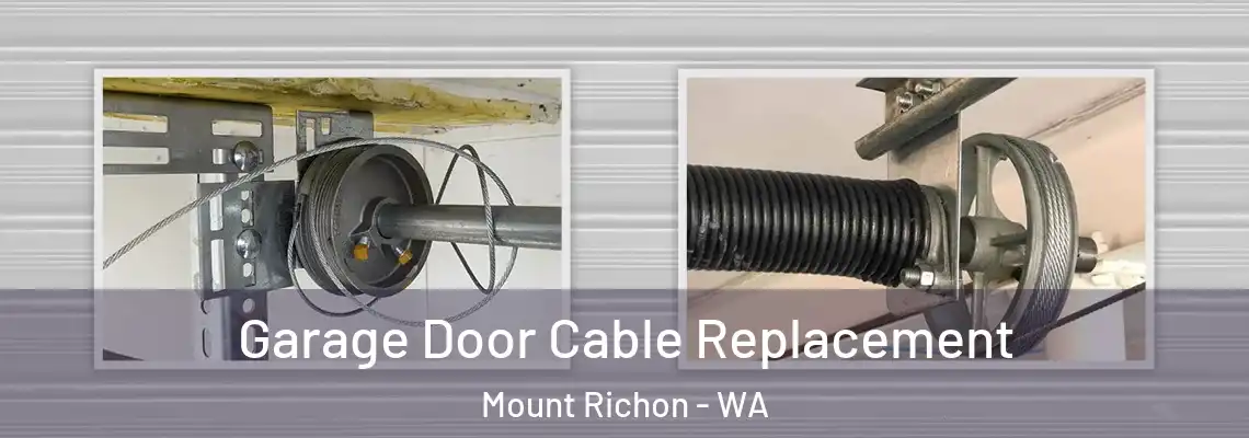 Garage Door Cable Replacement Mount Richon - WA