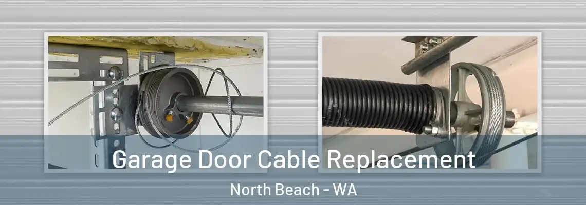 Garage Door Cable Replacement North Beach - WA