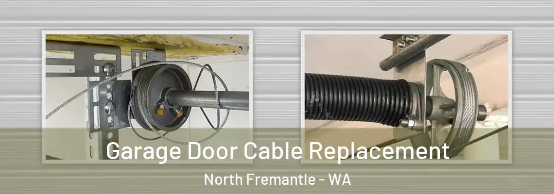Garage Door Cable Replacement North Fremantle - WA