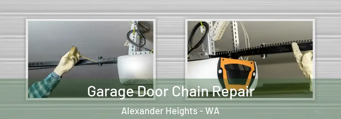 Garage Door Chain Repair Alexander Heights - WA