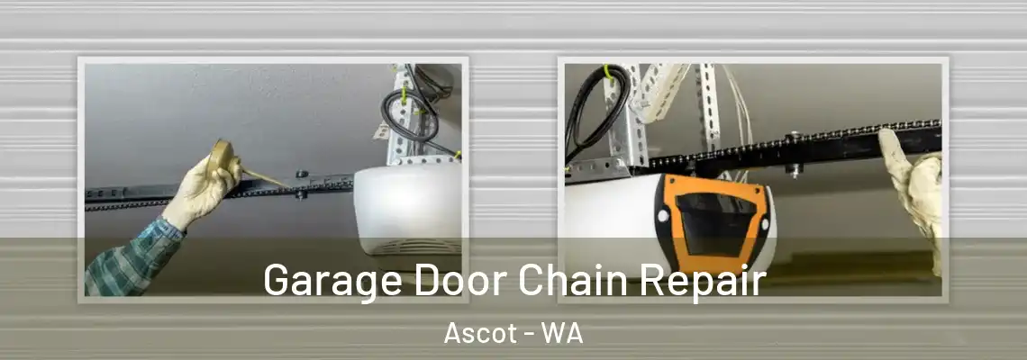 Garage Door Chain Repair Ascot - WA