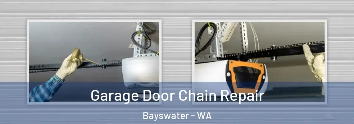 Garage Door Chain Repair Bayswater - WA